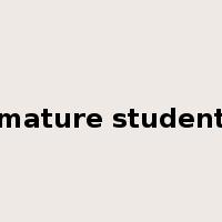 mature student是什么意思