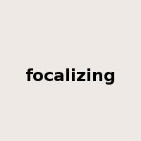 focalizing是什么意思