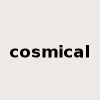 cosmical是什么意思