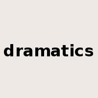 dramatics是什么意思
