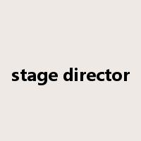 stage director是什么意思
