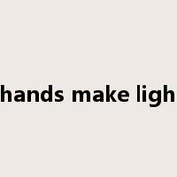many hands make light work是什么意思