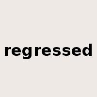 regressed是什么意思