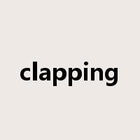 clapping是什么意思