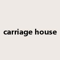 carriage house是什么意思