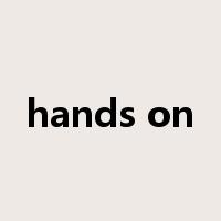 hands on是什么意思