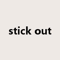 stick out是什么意思