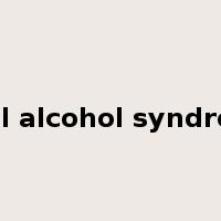 fetal alcohol syndrome是什么意思