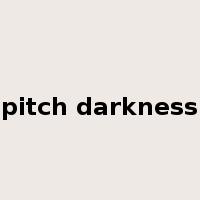 pitch darkness是什么意思