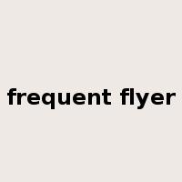 frequent flyer是什么意思