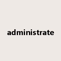administrate是什么意思