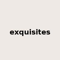 exquisites是什么意思