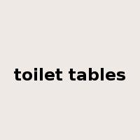 toilet tables是什么意思