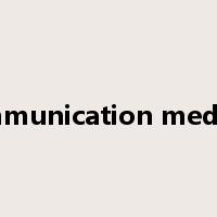 communication medium是什么意思