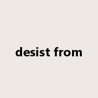desist from是什么意思