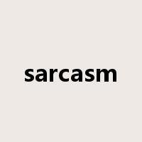 sarcasm是什么意思