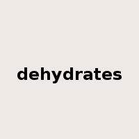 dehydrates是什么意思