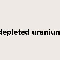 depleted uranium是什么意思