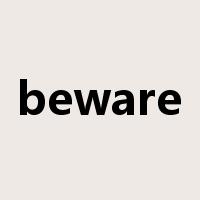beware是什么意思