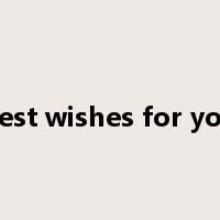 best wishes for you是什么意思