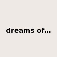 dreams of…是什么意思