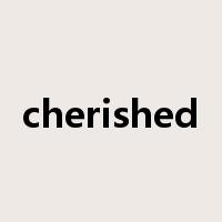 cherished是什么意思