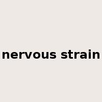 nervous strain是什么意思
