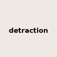 detraction是什么意思