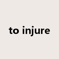to injure是什么意思