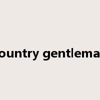 country gentleman是什么意思