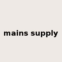 mains supply是什么意思