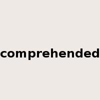 comprehended是什么意思