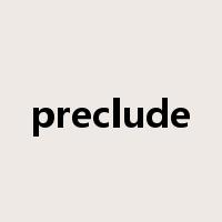 preclude是什么意思
