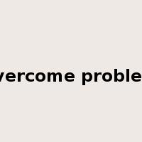 overcome problem是什么意思