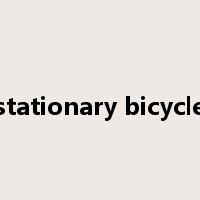 stationary bicycle是什么意思