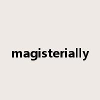 magisterially是什么意思