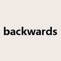 backwards是什么意思