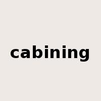 cabining是什么意思