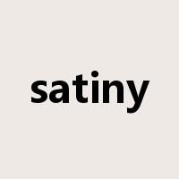 satiny是什么意思