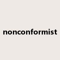 nonconformist是什么意思