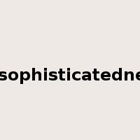 unsophisticatedness是什么意思