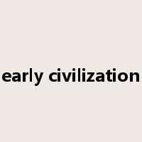 early civilization是什么意思