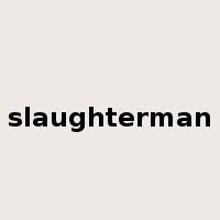 slaughterman是什么意思