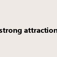 strong attraction是什么意思