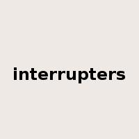 interrupters是什么意思