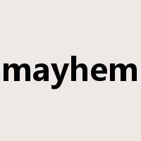 mayhem是什么意思