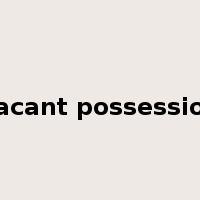 vacant possession是什么意思