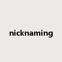 nicknaming是什么意思