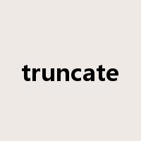truncate是什么意思