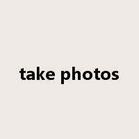 take photos是什么意思